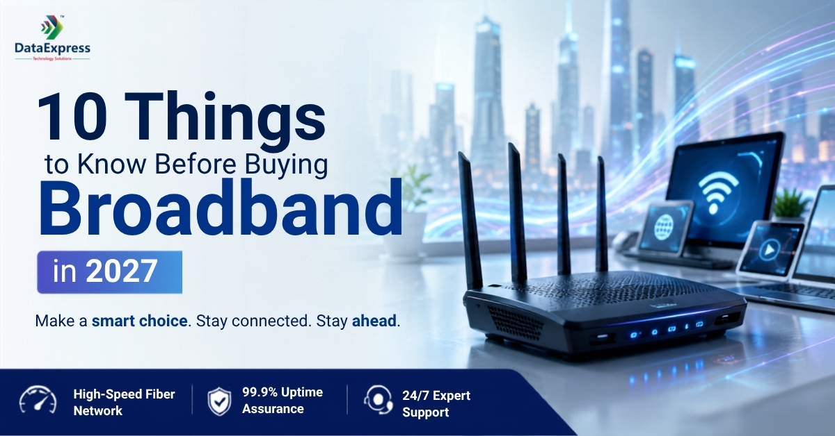 10 Things to Know Before Buying Broadband in 2027